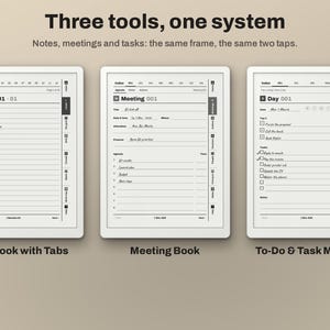 May include: Three digital tablet screens displaying a productivity system with the text Three tools, one system and Notes, meetings and tasks: the same frame, the same two taps. The screens show a Notebook with Tabs, a Meeting Book, and a To-Do & Task Manager.