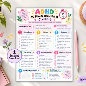 May include: A colorful ADHD 15-Minute Home Reset Checklist printable PDF featuring sections for the living room, kitchen, bedroom, bathroom, floors, and a check-in. The document includes checkboxes, task lists, and a 15-minute timer graphic for home organization.