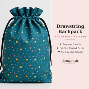 May include: A teal drawstring backpack featuring a pattern of small yellow stars and pink dots. The text reads: Drawstring Backpack, PDF SEWING PATTERN, Beginner Friendly, Full-Size Tiled A4 Pieces, Step-by-Step Tutorial, RSDigiCraft.
