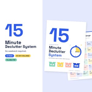 May include: A 15 Minute Declutter System digital document featuring a large blue number 15, a clock icon, and four colored boxes labeled Keep, Donate, Trash, and Move. The document includes a 30-day challenge, 12 pages, and is a fillable PDF.