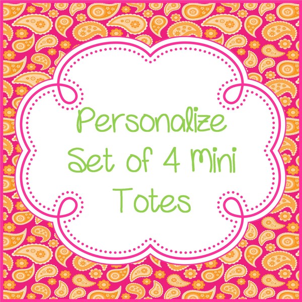 Personalize a Set of 4 Mini Totes (Purchase in Addition to Mini Tote Sets)