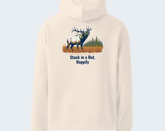 Elk Hunting Quote Hoodie, “Stuck in a Rut, Happily” Back Print, Chest Logo, Relaxed Brushed Fleece - Verkho Outline