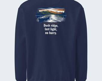 Hiking Quote Crewneck Sweatshirt, “Dusk Ridge, Last Light, No Hurry” Back Print, Chest Logo, Garment-Dyed Heavyweight Fleece