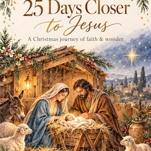 25 dagar närmare Jesus: Utskrivbar adventsandakt och bönedagbok, 30-sidig jul-PDF