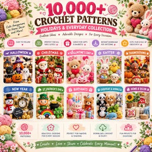 May include: A digital collection of 10,000+ crochet patterns featuring holiday and everyday themes. The image displays various amigurumi figures like bears, bunnies, Santa, and seasonal decor, organized into categories including Halloween, Christmas, and Easter.