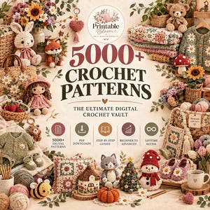 May include: A digital collection titled 5000+ Crochet Patterns featuring various crocheted items including a rabbit, fox, doll, cat, snowman, Christmas tree, pumpkin, bee, baby clothes, blankets, and floral motifs with icons for PDF downloads.
