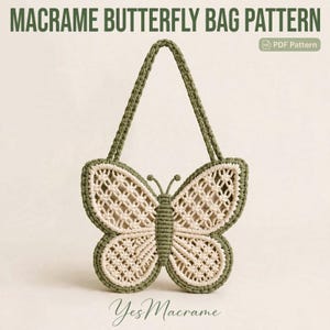 May include: A macrame butterfly bag pattern featuring a central body in olive green cord with cream-coloured knotted wings. The bag has a single olive green handle and the text MACRAME BUTTERFLY BAG PATTERN and PDF Pattern are visible at the top.