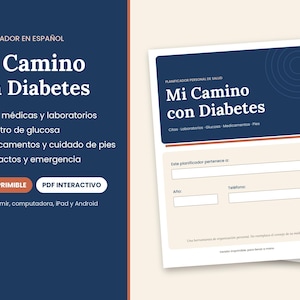 May include: A digital health planner titled Mi Camino con Diabetes featuring sections for medical appointments, glucose logs, medication, and emergency contacts. The layout includes fields for personal information, year, and phone number in a clean design.
