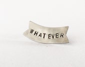 SAMPLE SALE // WHATEVER Banner Pin