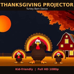 May include: A Thanksgiving projector display featuring the text THANKSGIVING PROJECTOR and Turkey Barn Dance. The scene shows three brown turkeys with colorful tail feathers standing in front of a red barn, orange pumpkins, and a large orange moon.