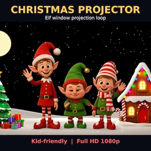 May include: A Christmas projector digital file featuring three cartoon elves, a decorated Christmas tree with gifts, and a snow-covered house. The text reads CHRISTMAS PROJECTOR, Elf window projection loop, and Kid-friendly | Full HD 1080p.