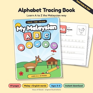 May include: An alphabet tracing book titled My Malaysian ABC with the subtitle Learn A to Z the Malaysian way. The cover features a brown deer, a house, a pencil, and colourful icons. An interior page shows the letter Aa with a chicken illustration.