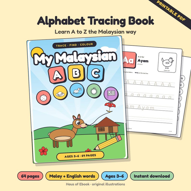 May include: An alphabet tracing book titled My Malaysian ABC with the subtitle Learn A to Z the Malaysian way. The cover features a brown deer, a house, a pencil, and colourful icons. An interior page shows the letter Aa with a chicken illustration.