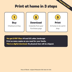 Puede incluir: Un gr&aacute;fico de instrucciones de descarga digital con fondo color melocot&oacute;n claro. Contiene tres cajas blancas numeradas 1, 2 y 3 para Buy, Download y Print. Un rect&aacute;ngulo oscuro debajo indica: You get 2 PDF files: A4 and US Letter, landscape. Print as many copies as you need for your family. This is a digital download. No physical item will be shipped. Haus of Ebook original Malaysian folk tales for kids.