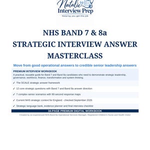 Può includere: Un manuale digitale di 34 pagine intitolato Natalie Interview Prep NHS Band 7 & 8a Strategic Interview Answer Masterclass. Il documento delinea un quadro per ruoli di leadership, includendo 12 domande chiave, 7 scenari e una banca di linguaggio strategico.