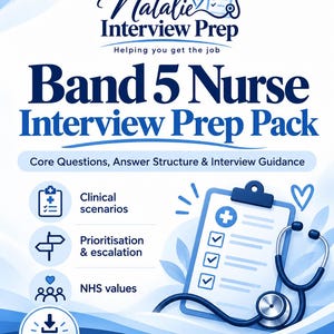 May include: A digital download document titled Natalie Interview Prep Band 5 Nurse Interview Prep Pack. It features a blue clipboard with a checklist, a stethoscope, and icons for clinical scenarios, prioritization, escalation, and NHS values.