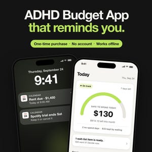 May include: Two smartphones displaying a budget application interface. The screen shows the text ADHD Budget App that reminds you, with features like One-time purchase, No account, and Works offline. The app displays financial data.