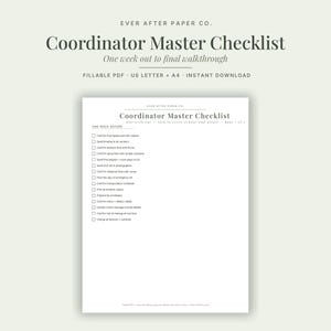 May include: A digital Coordinator Master Checklist document by Ever After Paper Co. featuring a list of tasks for one week before an event. The fillable PDF includes checkboxes for items like final headcount, vendor timelines, and rehearsal schedules.