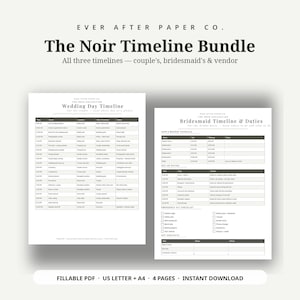 May include: The Noir Timeline Bundle by Ever After Paper Co. includes three printable wedding planning documents. The pages feature black text on a white background, detailing a Wedding Day Timeline, a Bridesmaid Timeline, and Duties.