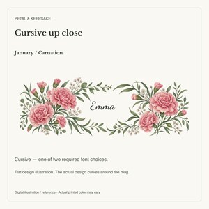 January Birth Flower Mug | Personalized Carnation Watercolor Wrap | 11oz image 18