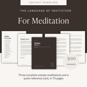 May include: A digital guide titled The Language of Invitation For Meditation, featuring 300 passages across 73 pages. The document includes a table of contents, a letter from Diana, a section on Holding Silence, and a quick-reference card.
