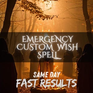 Emergency Custom Wish Spell | Personalized Wish Manifestation Ritual, Urgent Intention Setting & Desire Fulfillment