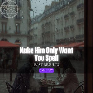 Make Him Only Want You Love Ritual Guide – Exclusive Love, Romantic Focus & Commitment Intention