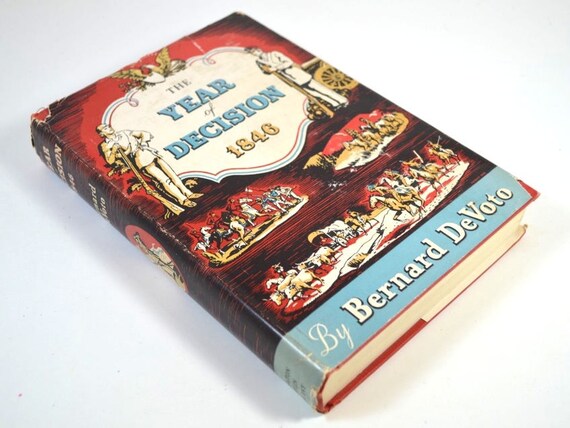 The Year Of Decision 1846 Bernard Devoto 1943 Vintage Book Decorative Book American History Westward Expansion - 