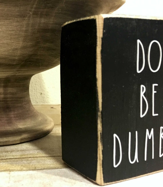 Funny Desk Accessories Desk Decoration Don T Be A Etsy