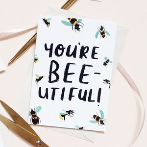 You're BEEutiful Bee Birthday Card Bee Card Bee Pun Card Card for Bee Lovers Bee Pun Greetings Birthday card Bumblebee Card image 2