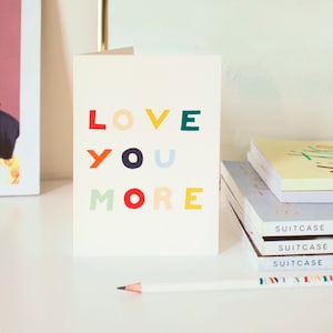 Love You More Anniversary/Valentine Card