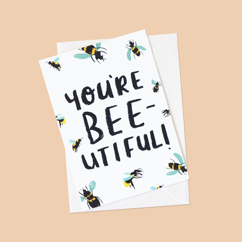 You're BEEutiful Bee Birthday Card Bee Card Bee Pun Card Card for Bee Lovers Bee Pun Greetings Birthday card Bumblebee Card image 4