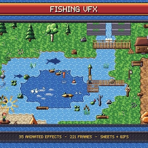 May include: A pixel art game asset pack titled FISHING VFX featuring a blue lake, green forest, a wooden dock, a small cabin, and various animated fishing effects. The bottom text reads 35 ANIMATED EFFECTS - 221 FRAMES - SHEETS + GIFS.