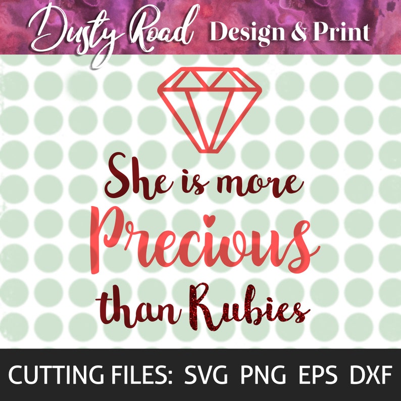 More Precious Than Rubies SVG Png Eps Dxf Cut File Cricut | Etsy