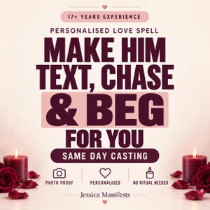 May include: A graphic advertisement featuring dark red text on a light background. The text reads: 17+ YEARS EXPERIENCE, PERSONALISED LOVE SPELL, MAKE HIM TEXT, CHASE & BEG FOR YOU, SAME DAY CASTING. Icons include a camera, heart, and candle.