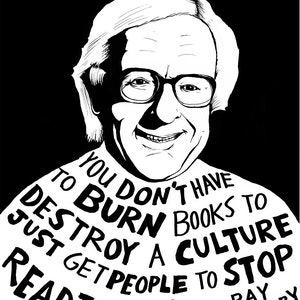 Ray Bradbury - Author Portrait & Quote - 12x16 Art Print for Classrooms, Libraries and Book Lovers