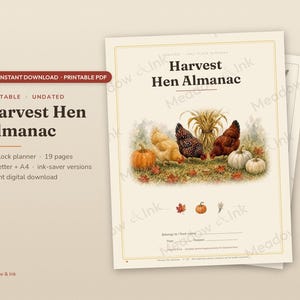 May include: A printable Harvest Hen Almanac planner featuring a title, a watercolor illustration of three chickens, pumpkins, and wheat, and sections for flock records. The document includes 19 pages, available in US Letter and A4 sizes for digital download.