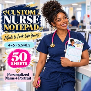 Custom Nurse Notepad, Personalized Portrait, Notes (50 Sheets)