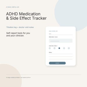 May include: A digital log page titled ADHD Medication & Side Effect Tracker with fields for date, medication dose, a five-point scale for feelings, and a notes section. The layout includes the text A CALM, USEFUL LOG and 14-page undated printable.