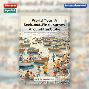 May include: A digital book cover titled World Tour: A Seek-and-Find Journey Around the Globe, featuring a harbour scene with numerous small wooden boats, people on a sandy shore, and the text Pip & Co. Puzzle Press, 24 scenes, and Ages 5-9.