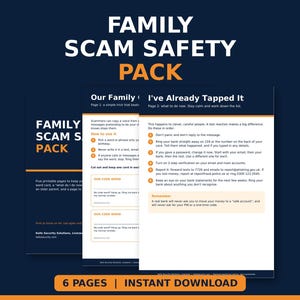 May include: A six-page Family Scam Safety Pack document featuring dark blue and orange headers. The text includes instructions on using code words and steps to take if a scam is tapped, including reporting to 7726 and 0300 123 2040.