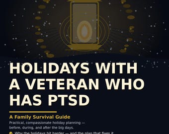 Holidays With a Veteran Who Has PTSD: Family Survival Guide for Military Families