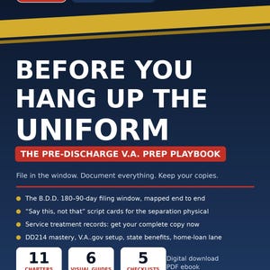 May include: A digital download PDF ebook titled Before You Hang Up The Uniform: The Pre-Discharge V.A. Prep Playbook by True North Paper Co. The 2026 edition cover features a dark blue background with yellow accents, 11 chapters, 6 visual guides, and 5 checklists.