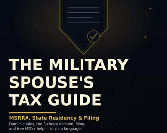 Military Spouse Tax Guide: MSRRA State Residency, Domicile Election and Filing Help