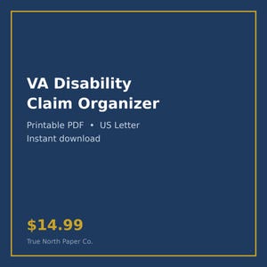 Könnte beinhalten: Ein dunkelblaues digitales Dokument mit dem Titel VA Disability Claim Organizer. Der Text enthält Printable PDF, US Letter und Instant download. Unten links stehen der Preis $14.99 und der Markenname True North Paper Co.