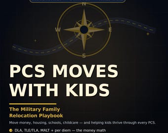 PCS Moves With Kids: The Military Family Relocation Playbook