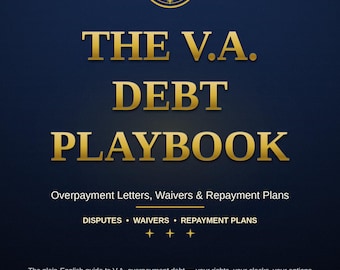 The V.A. Debt Playbook: Overpayment Letters, Waivers, Form 5655 & Repayment Plans (Ebook)