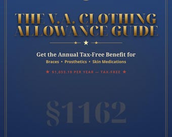The V.A. Clothing Allowance Guide: Get the Annual Tax-Free Benefit for Braces, Prosthetics & Skin Medications