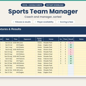 May include: A digital Sports Team Manager spreadsheet template for Excel and Google Sheets. The interface displays a Fixtures & Results table with columns for round, date, time, opponent, venue, scores, and results, featuring colour-coded win and loss indicators.