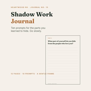 Pode incluir: Um diário de Shadow Work da Heartwood RK, Journal No. 15, com dez prompts. O texto diz: Ten prompts for the parts you learned to hide. Go slowly. Inclui 12 páginas, 10 prompts e uma moldura suave. Uma página de exemplo mostra a pergunta: What part of yourself do you hide from the people who love you? com linhas para escrever.